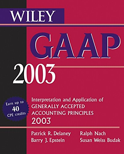 

technical/computer-science/wiley-gaap-2003-interpretation-and-application-of-generally-accepted-accounting-principles--9780471227199