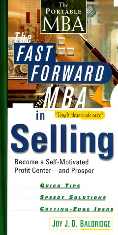 

technical/management/the-fast-forward-mba-in-selling-become-a-selfmotivated-profit-center-and-prosper-become-a-self-motivated-profit-centre-and-prosper-fast-forward-mba--9780471348542