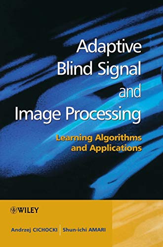 

technical/electronic-engineering/adaptive-blind-signal-and-image-processing-learning-algorithms-and-applications--9780471607915