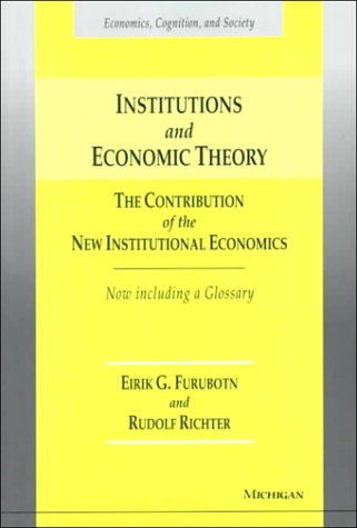 

technical/economics/institutions-and-economic-theory-the-contribution-of-the-new-institutional-economics-economics-cognition-society-the-contribution-of-the-new-in--9780472086801