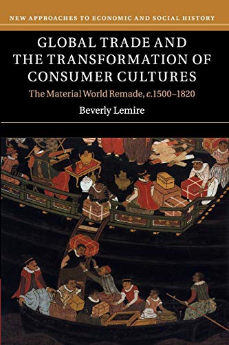 

technical/economics/global-trade-and-the-transformation-of-consumer-cultures-9780521141055