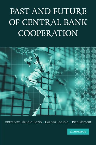 

technical/economics/the-past-and-future-of-central-bank-cooperation--9780521187572