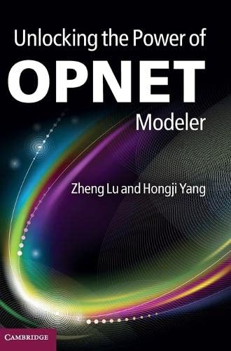 

technical/computer-science/unlocking-the-power-of-opnet-modeler--9780521198745