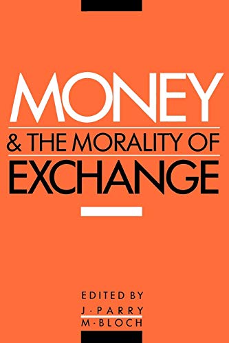 

technical/economics/money-and-the-morality-of-exchange-pb--9780521367745