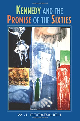 

general-books/history/kennedy-and-the-promise-of-the-sixties--9780521543835