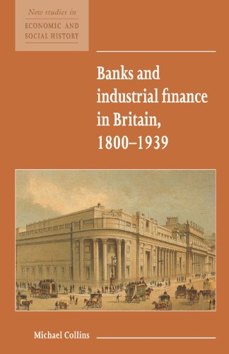 

technical/economics/banks-and-industrial-finance-in-britain-1800-1939--9780521557825