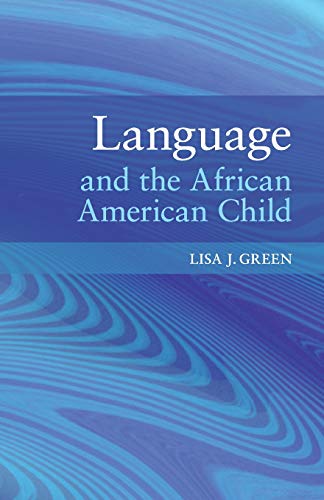 

technical/english-language-and-linguistics/language-and-the-african-american-child--9780521618175