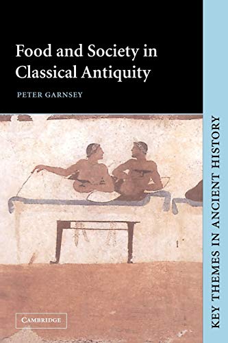 

exclusive-publishers/cambridge-university-press/food-and-society-in-classical-antiquity--9780521645881