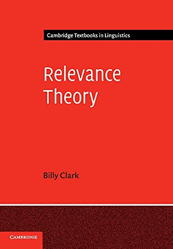

technical/english-language-and-linguistics/relevance-theory--9780521702416