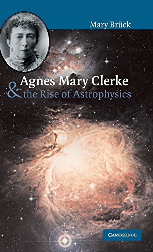 

technical/physics/agnes-mary-clerke-and-the-rise-of-astrophysics--9780521808446