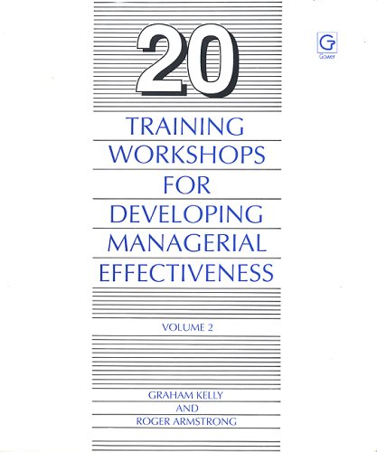 

technical/management/twenty-training-workshops-for-developing-managerial-effectiveness-vol-2--9780566028007