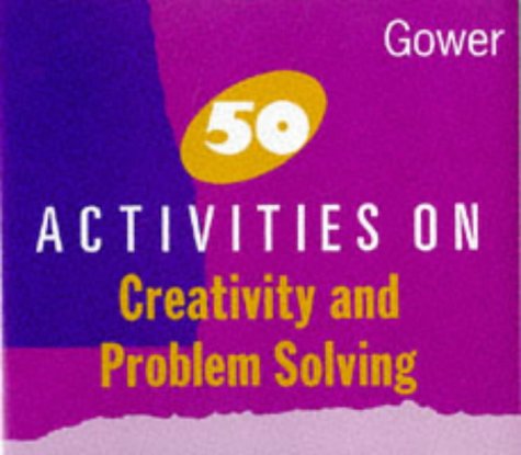 

technical/management/50-activities-on-creativity-and-problem-solving--9780566029806