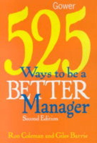 

technical/management/525-ways-to-be-a-better-manager--9780566079696