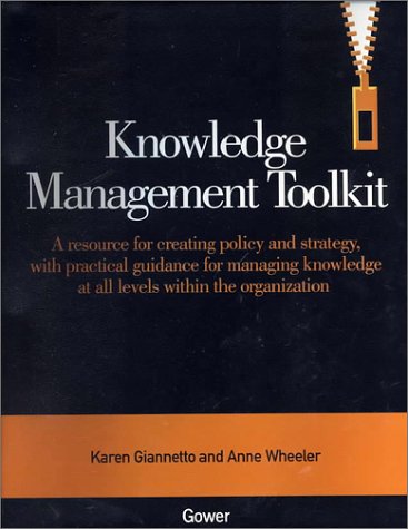 

technical/management/knowledge-management-toolkit-a-resource-for-creating-policy-and-strategy--9780566082931