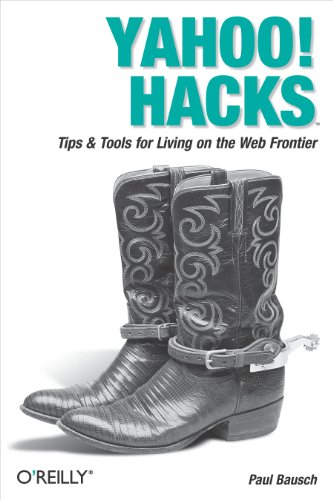 

technical/computer-science/yahoo-hacks-tips-tools-for-living-on-the-web-frontier-9780596009458
