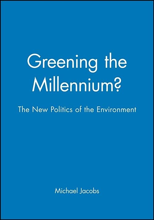 

technical/environmental-science/greening-the-millennium-new-politics-of-the-environment-political-quart--9780631206194