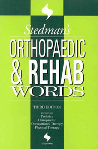

general-books/general/stedman-s-orthopaedic-and-rehab-words-with-podiatry-chiropractic-physical-therapy-and-occupational-therapy-words-stedman-s-word-book-series--9780683307788