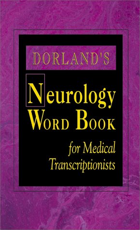

surgical-sciences/nephrology/dorland-s-neurology-word-book-for-medical-transcriptionists-9780721690780