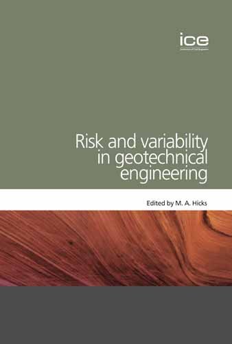 

technical/civil-engineering/risk-and-variability-in-geotechnical-engineering-9780727734860