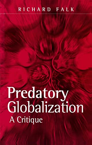 

general-books/law/predatory-globalization-a-critique--9780745609362