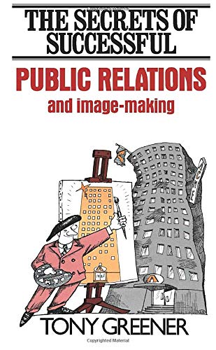 

technical/management/the-secrets-of-successful-public-relations-and-image-making-9780750600347