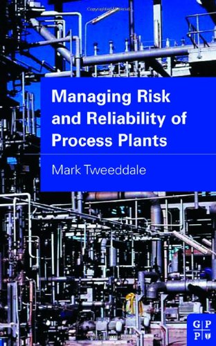 

technical/chemistry/managing-risk-and-reliability-of-process-plants--9780750677349