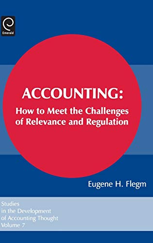 

technical/management/accounting-volume-7-how-to-meet-the-challenges-of-relevance-and-regulati--9780762310784