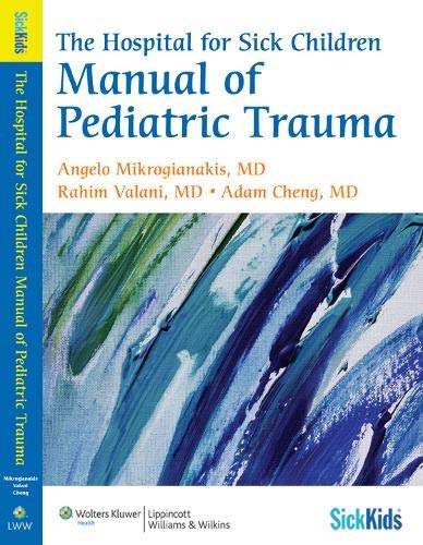 

mbbs/4-year/the-hospital-for-sick-children-manual-of-pediatric-trauma-9780781778169
