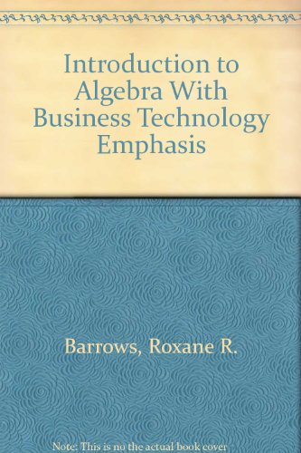 

general-books/general/introduction-to-algebra-with-business-technology-emphasis--9780787281960