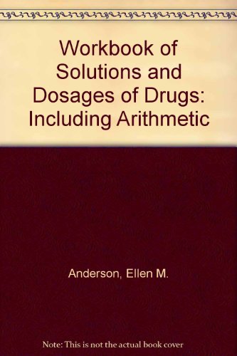 

general-books/general/workbook-of-solutions-and-dosages-of-drugs-including-arithmetic--9780801652288