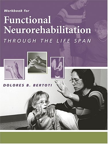 

general-books/general/workbook-for-functional-neurorehabilitation-through-the-life-span--9780803611085