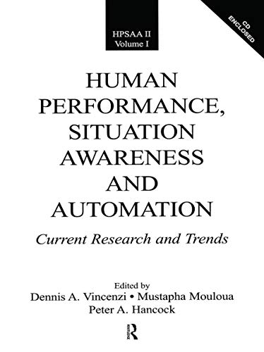 

technical/mechanical-engineering/human-performance-situation-awareness-and-automation-current-research-and-trends-hpsaa-ii-volumes-i-and-ii--9780805853414