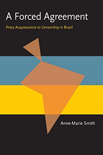 

technical/management/a-forced-agreement-press-acquiescence-to-censorship-in-brazil-9780822956211