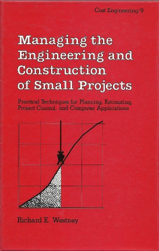 

technical/civil-engineering/managing-the-engineering-and-construction-of-small-projects--9780824774172