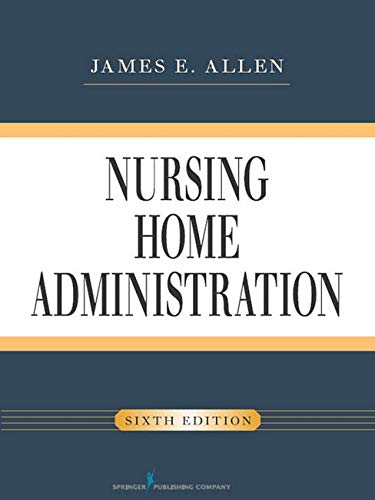 

exclusive-publishers/springer/nursing-home-administration-sixth-edition--9780826107046