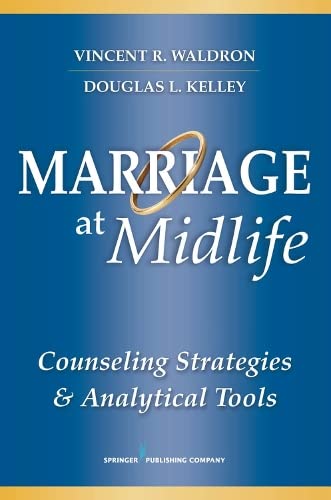 

exclusive-publishers/springer/marriage-at-midlife-counseling-strategies-and-analytical-tools--9780826125620