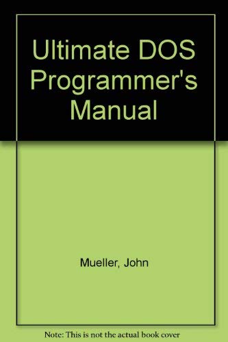

technical/computer-science/the-ultimate-dos-programmer-s-manual--9780830641147