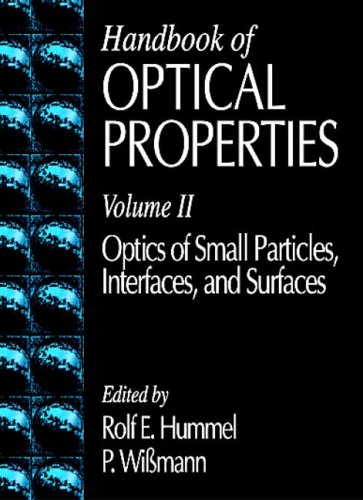 

technical/physics/handbook-of-optical-properties-optics-of-small-particles-interfaces-and--9780849324857