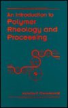 

technical/chemistry/an-introduction-to-polymer-rheology-and-processing--9780849344022