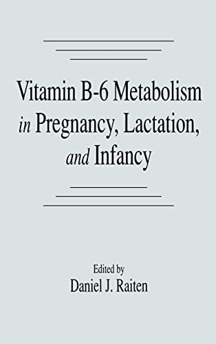 

general-books/general/vitamin-b-6-metabolism-in-pregnancy-lactation-and-infancy--9780849345944