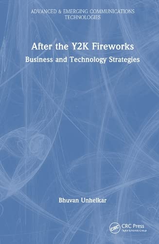 

technical/computer-science/after-the-y2k-fireworks-business-and-technology-strategies--9780849395994
