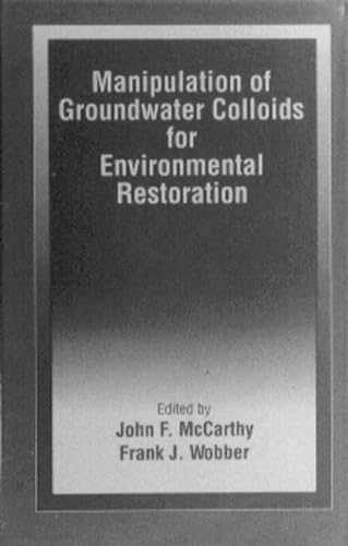 

technical/environmental-science/manipulation-of-groundwater-colloids-for-environmental-restoration--9780873718288