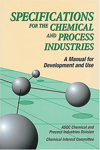 

technical/chemistry/specifications-for-the-chemical-and-process-industries--9780873893510
