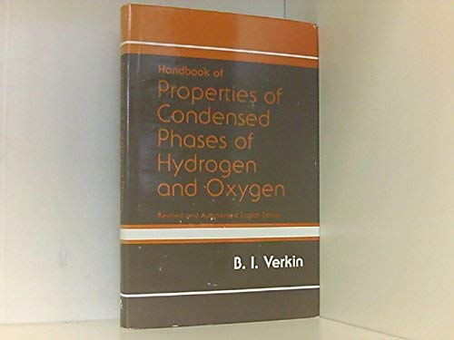 

technical/chemistry/handbook-of-properties-of-condensed-phases-of-hydrogen-and-oxygen--9780891167143