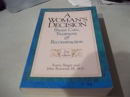 

general-books/general/a-woman-s-decision-breast-care-treatment-and-reconstruction--9780942219043