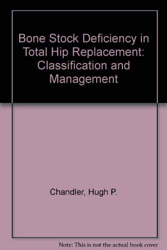 

general-books/general/bone-stock-deficiency-in-total-hip-replacement-classification-and-management--9780943432618