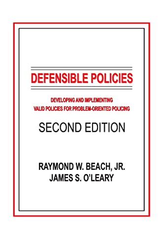 

general-books/political-sciences/defensible-policies-developing-and-implementing-valid-policies-for-problem-oriented-policing-second-edition--9780972713436