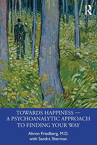 

general-books/general/towards-happiness-a-psychoanalytic-approach-to-finding-your-way-9781032276274