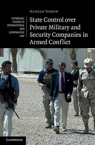 

general-books/law/state-control-over-private-military-and-security-companies-in-armed-conflict--9781107008014