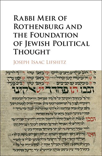 

general-books/history/rabbi-meir-of-rothenburg-and-the-foundation-of-jewish-political-thought--9781107008243